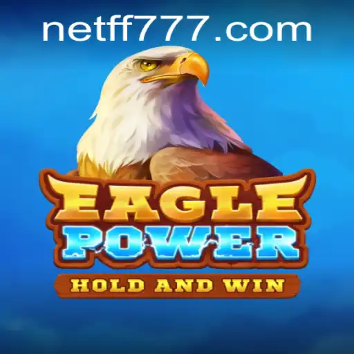 EaglePower: The Exciting New Game With FF777 You Need to Discover